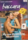 baccara Band 1316 Nur eine Beruehrung - nur ein Kuss LINDA CONRAD