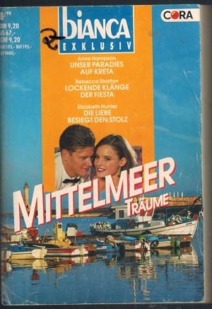 biANCA EXKLUSIV Band 68  Unser Paradies auf Kreta ... ANNE HAMPSON Lockende Klaenge der Fiesta ... REBECCA STRATTON Die Liebe besiegt den Stolz ... ELIZABETH HUNTER