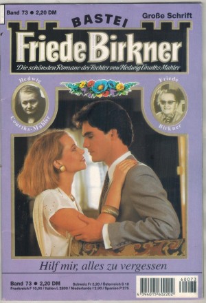 FRIEDE BIRKNER Band 73 Hilf mir alles zu vergessen