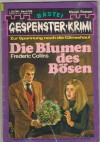 Gespenster Krimi Band 258 Die Blume des Boesen FREDERIC COLLINS