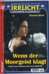 Irrlicht Nr. 1281 Wenn der Moorgeist plagt DANIELLE BATON