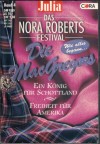 Julia - Das NORA ROBERTS Festival Band 4 Ein Koenig fuer Schottland Freiheit fuer Amerika