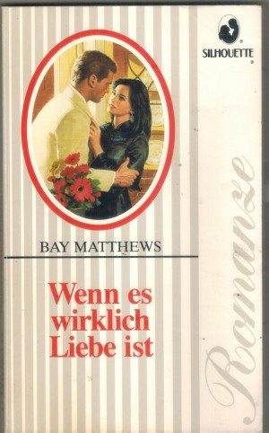 Silhouette ROMANZE SR 11930093 Wenn es wirklich Liebe ist Bay Matthews