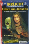 Irrlicht Nr. 1233 Faehre ins jenseits A.F. Morland
