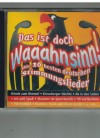 Das ist doch Waaahnsinn  Die 20 besten deutschen Stimmungslieder   Format: CD