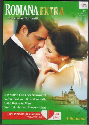 ROMANA EXTRA Band 38 Am stillen Fluss der Sehnsucht ... PENNY ROBERTSVerzaubert von Dir und Venedig ... LUCY GORDONSuesse Kuesse in Athen ... CATHERINE SPENCERWenn Du Deinem Herzen folgst ... KANDY SHEPHERD