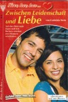 love, love, love ...  Nr. 06 Zwischen Leidenschaft und Liebe von GABRIELA STEIN