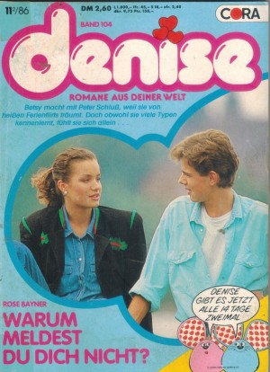 denise Band 104 Warum meldest du dich nicht  ROSE BAYNER