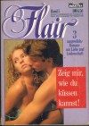 Flair Band 5 Eigentlich sollte ich nein sagen ... SANDY MADISON Ein ganz gewisses Knistern ... LARISSA CARMA Keine Frau fuer einen stillen Sommerabend ... RHONDA FREEMAN