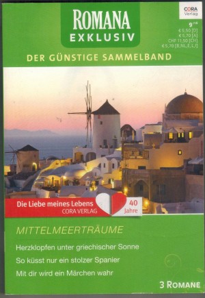 ROMANA  EXKLUSIV Band 274  Herzklopfen unter griechischer Sonne ... SALLY WENTWORTH So kuesst nur ein stolzer Spanier ... JANE WATERSMit Dir wird ein Maerchen wahr ... DIANA HAMILTON