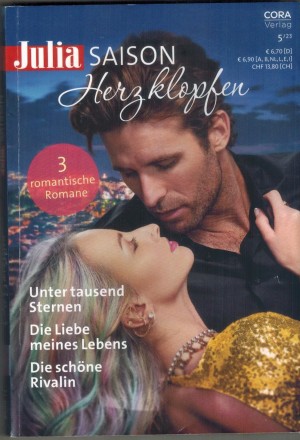 Julia Saison HERZKLOPFEN Band 75 Unter tausend Sternen ... CATHY WILLIAMS Die Liebe meines Lebens ... SARA CRAVEN Die schoen Rivalin ... MIRANDA LEE