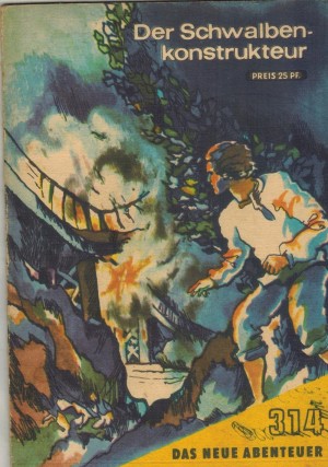 Das neue Abenteuer 314 Der Schwalbenkonstrukteur BORIS DJACENKO