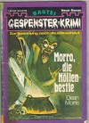 Gespenster Krimi Band 106 Morro, die Hoellenbestie DEAN MORRIS