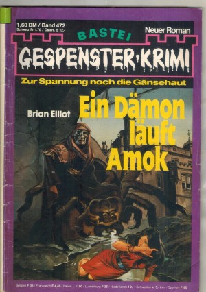 Gespenster Krimi Band  472 Ein Daemon laeuft Amok BRIAN ELLIOT