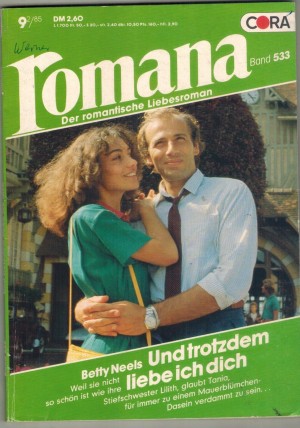 romana Band 533 Und trotzdem liebe ich Dich  BETTY NEELS