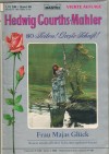 68.Hedwig Courths-Mahler  Band 68 Frau Majas Glueck