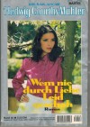 Hedwig Courths-Mahler  Band 46 Wenn nie durch Liebe leid geschah