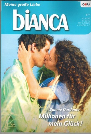 biANCA Band 1727 Millionen fuer mein Glueck BONNIE GARDENER