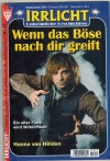 Irrlicht Nr. 1261 Wenn das Boese nach Dir greift   HANNA VAN HEIDEN