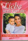 Liebe und Familie Nr. 47 Fuer Dich will ich leben ... PATRICIA VANDENBERG Niemand weiss von meinem Schmerz ... PATRICIA VANDENBERG Die richtige Mutter fuer Effi ... ALIZA KORTEN