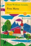 Frau Mette Horst Wolfram Geissler