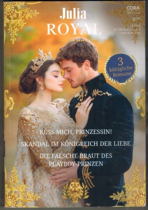 Julia Royal Band 49 Kuess mich Prinzessin ... Jill Shalvis Skandal im Koenigreich der Liebe ... Nancy Robards Thompson Die falsche Braut des Playboy-Prinzen ... BARBARA HANNAY