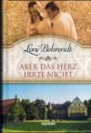 Aber das Herz irrte nicht LENI BEHRENDT
