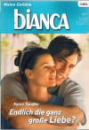 biANCA Band 1479 Endlich die ganz grosse Liebe ? KAREN SANDLER