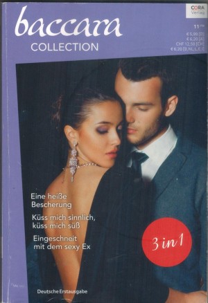 baccara COLLECTION Band 411 Eine heisse Bescherung ... JULES BENNETT kuess mich sinnlich, kuess mich suess ... JENNIFER LaBRECQUE Eingeschneit mit dem sexy Ex ... JESSICA LEMMON