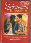 Liebesroman Klassiker Nr. 116 Wovon traeumst Du Nathalie ... Patricia Vandenberg Die Brueder vom Sittnerhof ...  Christl Brunner Das Leben ist anders ... Jutta von Kampen