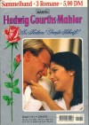 155/157/156 Hedwig Courths-Mahler Sammelband 1164 Dein ist mein Herz (155) Nur wer die Sehnsucht kennt (157)/ Das stolze Schweigen (156)