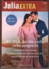 Julia EXTRA Band 532 Ein Blick, der die grosse Liebe verspricht ... JOSS WOOD Heiraten Sie mich, Hoheit ... KALI ANTHONY Verbotene Sehnsucht nach dem sexy Boss ... HANA SHEIK Royaler Skandal am Mittelmeer ... MICHELLE SMART