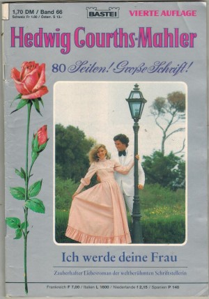 66.Hedwig Courths-Mahler  Band 66 Ich werde Deine Frau