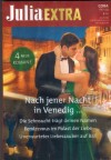 Julia EXTRA Band 556 Nach jener nacht in Venedig ... CAITLIN CREWS Die Sehnsucht traegt deinen Namen ... DANI COLLINS Rendezvous im Palast der Liebe ... KALI ANTHONY Unerwarteter Liebeszauber auf Bali ... JUSTINE LEWIS