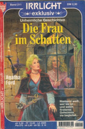 Irrlicht exklusiv Band 211 Die Frau im Schatten  AGATHA FORD