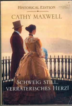 Historical Edition Schweig still, verraeterisches Herz  Cathy Maxwell