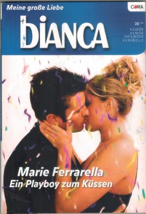 biANCA Band 1760 Ein Playboy zum Kuessen Marie Ferarella