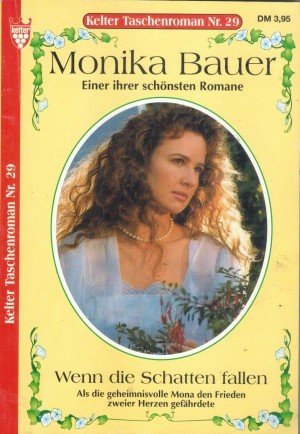 Kelter Taschenroman  Nr. 29 Wenn die Schatten fallen MONIKA BAUER