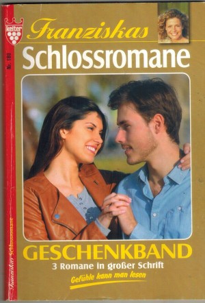 Franziskas Schlossromane Geschenkband Nr. 180 Liebesgeheimnisse in Schloss Lichtenau ... Silva Werneburg  Die unbekannte Tochter der Fuerstin ... Marianne Schwarz letzter  Roman fehlt