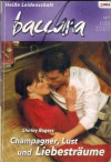 baccara Band 1359 Champagner, Lust und Liebestraeume SHIRLEY ROGERS