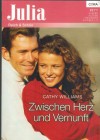 Julia 2099 Zwischen Herz und Vernunft Cathy Williams