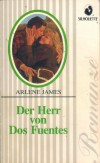 Silhouette ROMANZE Der Herr von Dos Fuentes ARLENE JAMES