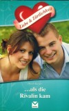 Liebe & Zaertlichkeit... als die Rivalin kam  DINAH KAYSER