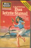 Mister Dynamit 17 Das letzte Signal C.H. GUENTER