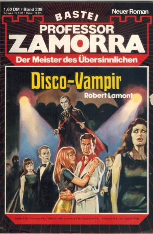Professor ZAMORRA Band 235 Disco-Vampir ROBERT LAMONT