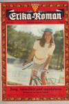 Erika-Roman Nr. 1523 Jung, verwoehnt und unerfahren HELGA WINTER