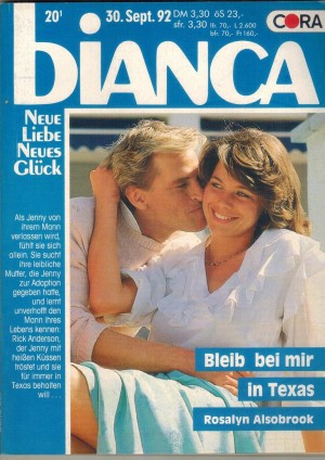 biANCA Band 807 Bleib bei mir in Texas ROSALYN ALSOBROOK