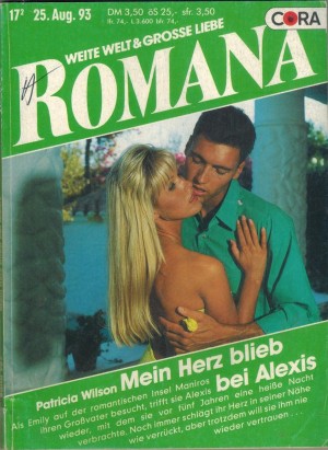 ROMANA Band 967  Mein Herz blieb bei Alexis PATRICIA WILSON