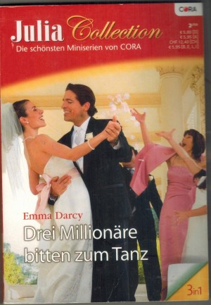 Julia COLLECTION  Band 29 MINISERIE von EMMA DARCY Ich werde Dich beschuetzen, Lara Bei Dir fuehle ich mich geborgen Komm in meine Welt