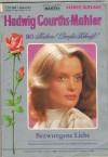 61.Hedwig Courths-Mahler  Band 61 Bezwungene Liebe